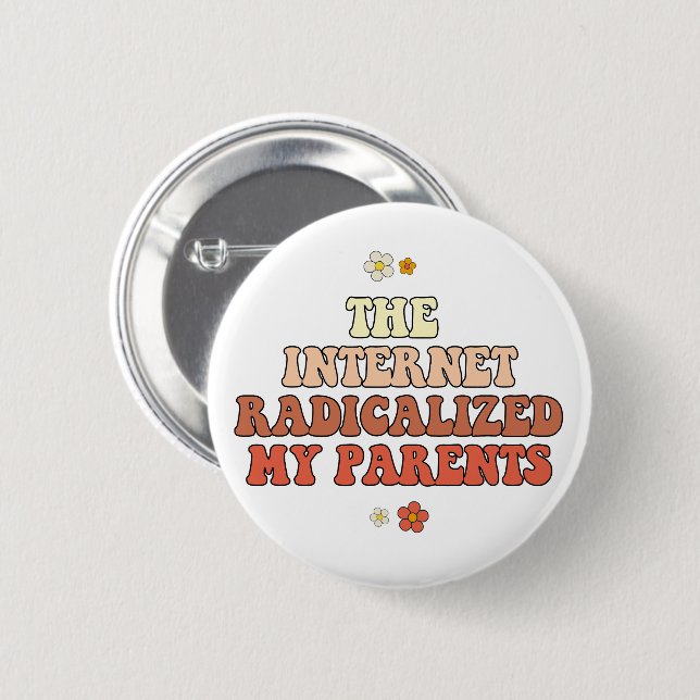 Badge Rond 5 Cm Internet a radicalisé mes parents (Devant & derrière)