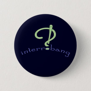 Badge Rond 5 Cm Interrobang !