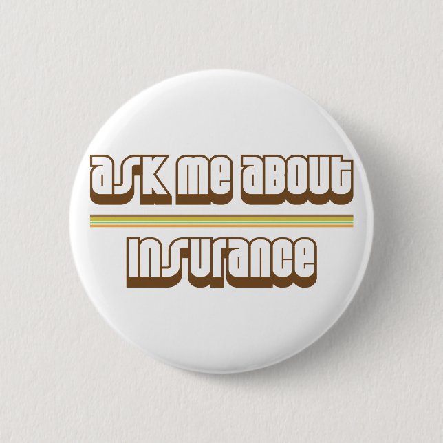 Badge Rond 5 Cm Interrogez-moi au sujet de l'assurance (Devant)