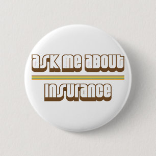 Badge Rond 5 Cm Interrogez-moi au sujet de l'assurance