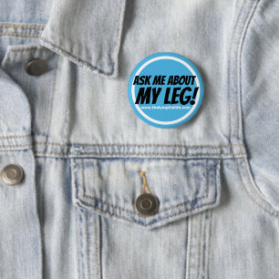 Badge Rond 5 Cm "Interrogez-moi au sujet de ma jambe !" Bouton de