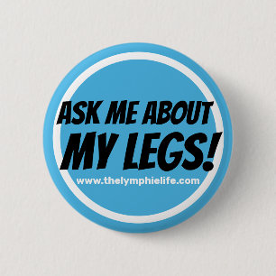 Badge Rond 5 Cm "Interrogez-moi au sujet de mes jambes !" Bouton