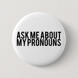 Badge Rond 5 Cm Interrogez-moi au sujet de mes pronoms (le noir