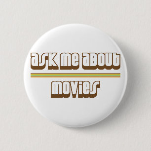 Badge Rond 5 Cm Interrogez-moi au sujet des films