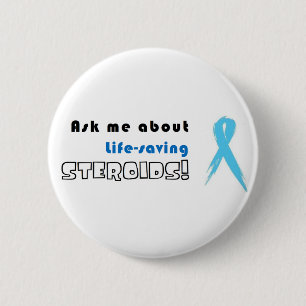 Badge Rond 5 Cm Interrogez-moi au sujet des stéroïdes de sauveta