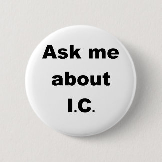 Badge Rond 5 Cm Interrogez-moi au sujet d'IC