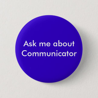 Badge Rond 5 Cm Interrogez-moi au sujet du communicateur
