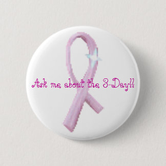 Badge Rond 5 Cm Interrogez-moi au sujet du de trois jours ! !
