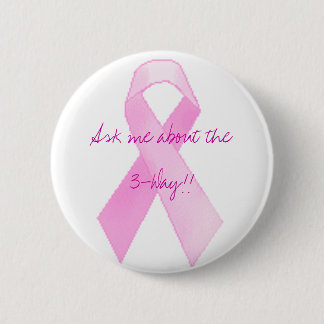 Badge Rond 5 Cm Interrogez-moi au sujet du de trois jours ! !