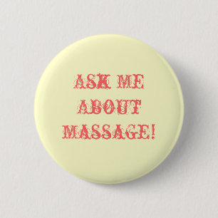Badge Rond 5 Cm Interrogez-moi au sujet du massage !