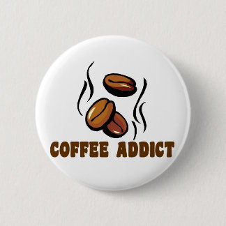 Badge Rond 5 Cm Intoxiqué de café