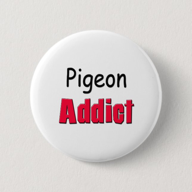 Badge Rond 5 Cm Intoxiqué de pigeon (Devant)