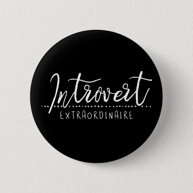 Badge Rond 5 Cm Introvertir la typographie Extraordinaire (Devant)