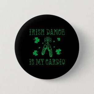 Badge Rond 5 Cm Irish Dance Est Mon Jour de la Saint Patrick Cardi