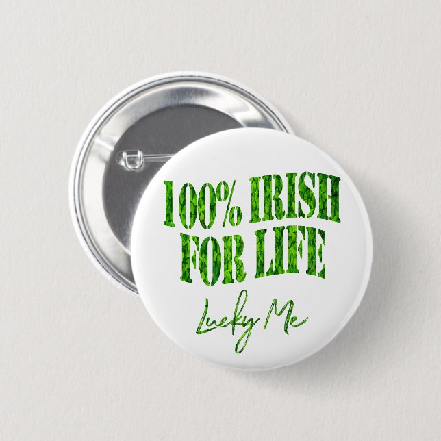Badge Rond 5 Cm Irish for Life Lucky Me Funny Shamrock St. Patrick (Devant & derrière)