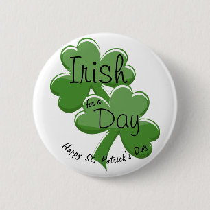 Badge Rond 5 Cm Irlandais pour un jour Joyeuse Saint-Patrick