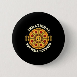 Badge Rond 5 Cm Irrationnel Mais Symbole De Pi De Pizza Bien Arron