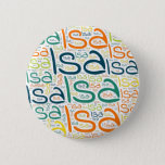 Badge Rond 5 Cm Isa<br><div class="desc">Isa. Show and wear this popular beautiful male first name designed as colorful wordcloud made of horizontal and vertical cursive hand lettering typography in different sizes and adorable fresh colors. Wear your positive american name or show the world whom you love or adore. Merch with this soft text artwork is...</div>