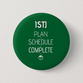 Badge Rond 5 Cm ISTJ "plan > programme > accomplissent" le bouton