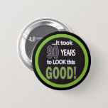 Badge Rond 5 Cm It Took 90 Years to Look this Good - 90th<br><div class="desc">90th Birthday Button. ⭐99% of my designs in my store are done in layers. This makes it easy for you to resize and move the graphics and text around so that it will fit each product perfectly. 📌 (Please be sure to resize or move graphics if needed before ordering) You...</div>