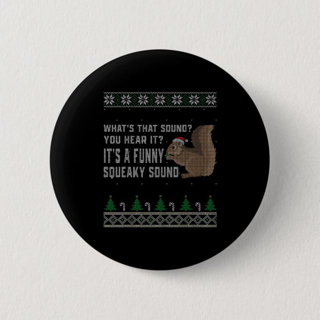 Badge Rond 5 Cm Its A Funny Squeaky Sound Funny Squirrel Christmas (Devant)