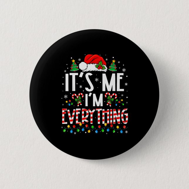 Badge Rond 5 Cm It's Me I'm Everything Funny Christmas Matching Co (Devant)