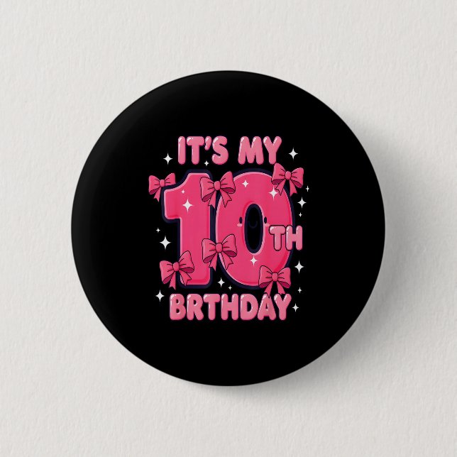 Badge Rond 5 Cm It's My 10 Birthday Coquette Bow Girl Cute 10 Year (Devant)