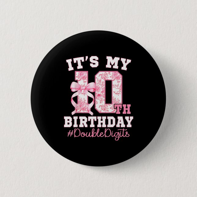 Badge Rond 5 Cm Its My 10th Birthday Girl Double Digits Coquette B (Devant)