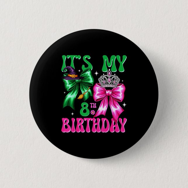 Badge Rond 5 Cm It's My 8th Birthday Witch Nk And Green Bow Croche (Devant)