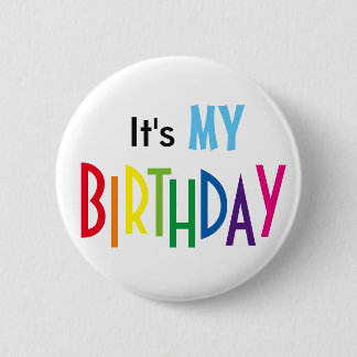 Badge Rond 5 Cm It's MY BIRTHDAY Pin