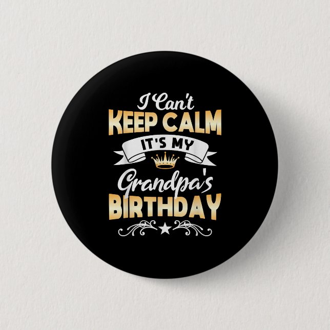 Badge Rond 5 Cm It's My Grandpa's Birthday Shirt I Can't Keep Calm (Devant)