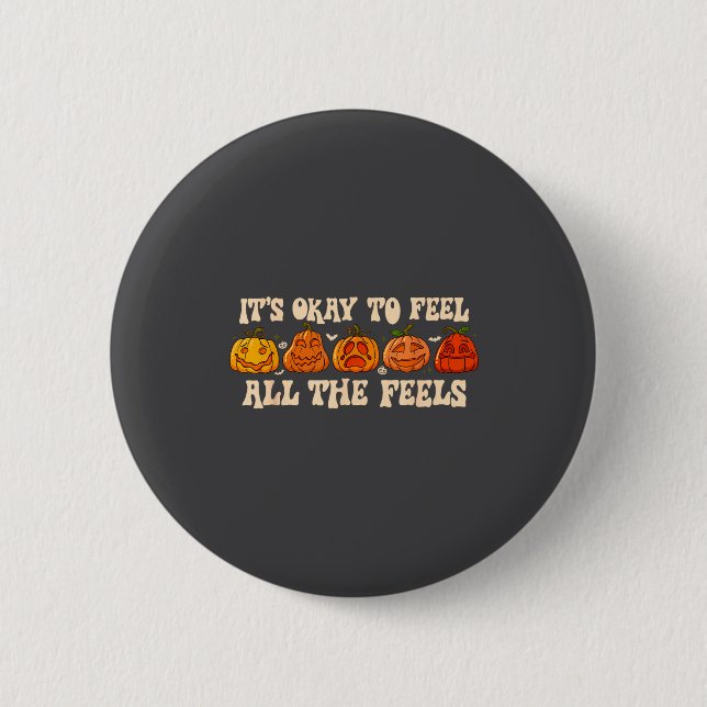 Badge Rond 5 Cm It's Okay To Feel Mental Health Fall Pumpkin Hallo (Devant)