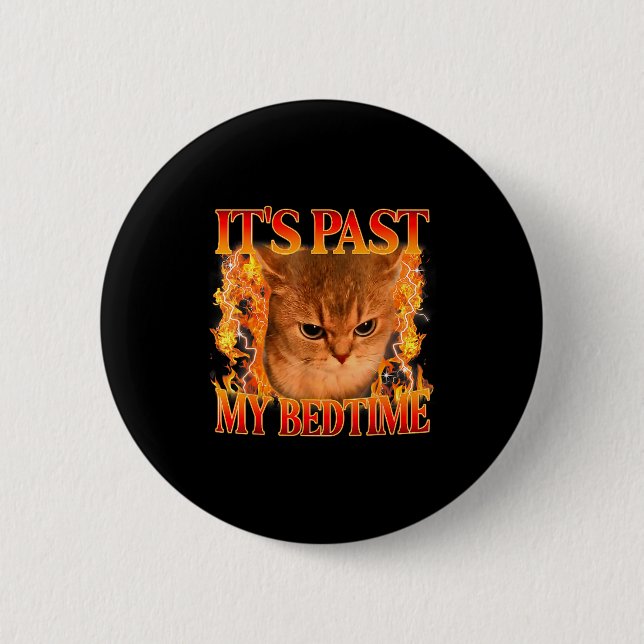 Badge Rond 5 Cm It's Past My Bedtime Funny Cat Meme Animals Humor  (Devant)
