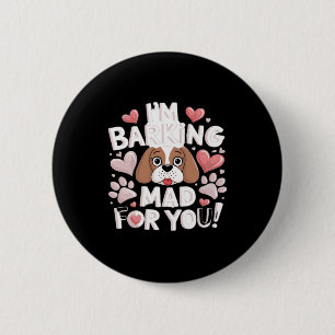 Badge Rond 5 Cm J'aboie Mad pour toi ! Chien