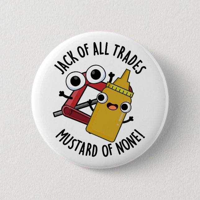 Badge Rond 5 Cm Jack De Tous Les Métiers Moutarde De Rien Blague D (Devant)