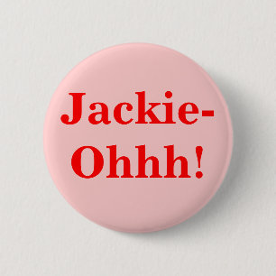 Badge Rond 5 Cm Jackie-Ohhh !