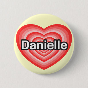 Badge Rond 5 Cm J'adore Danielle. Je t'aime Danielle. Cœur