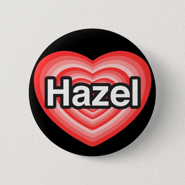 Badge Rond 5 Cm J'adore Hazel. Je t'aime Hazel. Cœur (Devant)