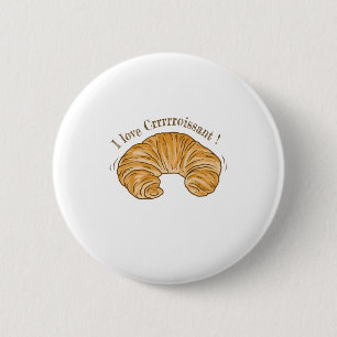 BADGE ROND 5 CM J'ADORE LA NOURRITURE CROISSANT, CROISSANT BISCUIT