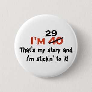 Badge Rond 5 Cm J'ai 29 ans qui est mon histoire !