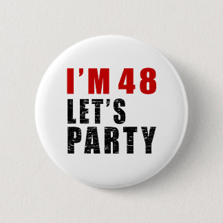 Badge Rond 5 Cm J'ai 48 ans nous ai laissés Party