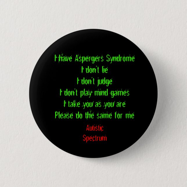 Badge Rond 5 Cm J'ai Aspergers (Devant)