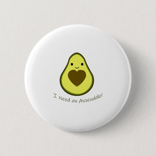 Badge Rond 5 Cm J'ai besoin d'Avocuddle Cute Kawaii Avocado (Devant)