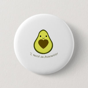 Badge Rond 5 Cm J'ai besoin d'Avocuddle Cute Kawaii Avocado