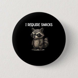 Badge Rond 5 Cm J'Ai Besoin De Snacks Funny Raccoon Mème Snack Amo