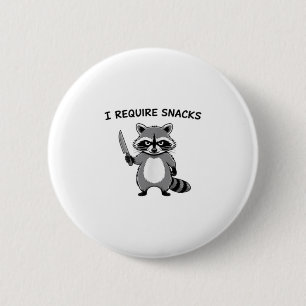 Badge Rond 5 Cm J'Ai Besoin De Snacks Raccoon _1