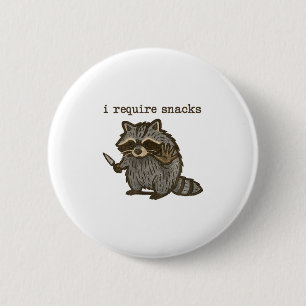 Badge Rond 5 Cm J'Ai Besoin De Snacks Raccoon Funny Raccoon Snacks