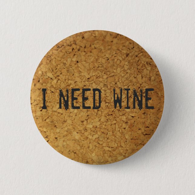Badge Rond 5 Cm J'ai besoin de vin (Devant)
