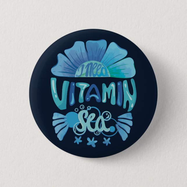 Badge Rond 5 Cm J'ai besoin de vitamine dans la mer : l'appel de l (Devant)