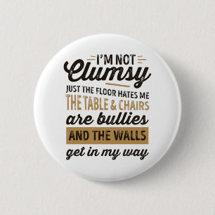 Badge Rond 5 Cm J'ai besoin d'un "It's just the floor hates"